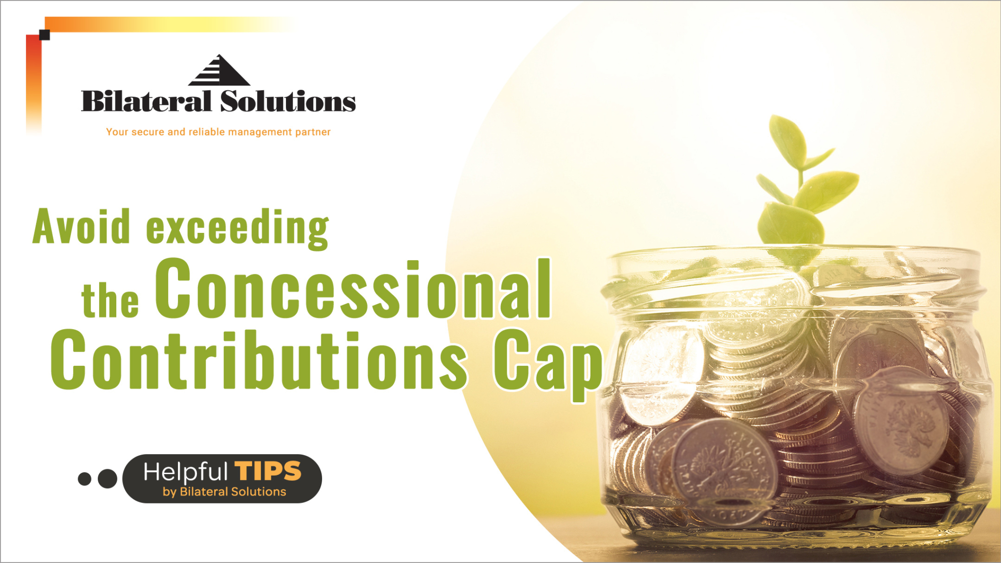 Tips avoid exceeding concessional contributions cap Bilateral Solutions